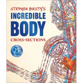 Stephen Biesty's Incredible Body Cross-Sections