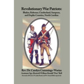 Revolutionary War Patriots: Bladen, Robeson, Cumberland, Sampson, and Duplin Counties, North Carolina