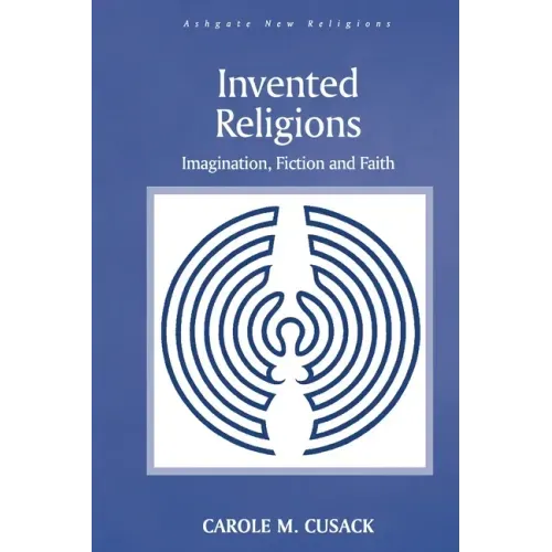 Invented Religions: Imagination, Fiction and Faith