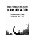 From #Blacklivesmatter to Black Liberation (Expanded Second Edition)
