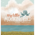 My Little Mockingbird