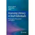 Assessing Literacy in Deaf Individuals: Neurocognitive Measurement and Predictors
