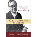 Orthodox and Modern: Studies in the Theology of Karl Barth