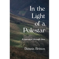 In the Light of a Polestar: A narrative through time