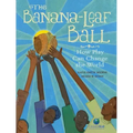 The Banana-Leaf Ball: How Play Can Change the World