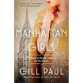 The Manhattan Girls: A Novel of Dorothy Parker and Her Friends