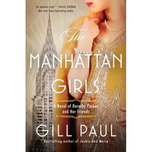 The Manhattan Girls: A Novel of Dorothy Parker and Her Friends