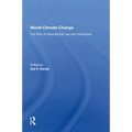 World Climate Change: The Role of International Law and Institutions