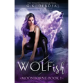 Wolfish: Moonborne: A Fated Mates Paranormal Romance