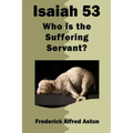 Isaiah 53: Who Is the Suffering Servant?