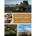 Washington's Pacific Coast: A Guide to Hiking, Camping, Fishing & Other Adventures