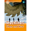 Oxford Read and Discover: Level 4: 750-Word Vocabularymachines Then and Now