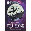 Knit, Purl... Murder!: A Knit Witch Cozy Mystery