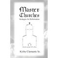 Master Churches: Strategies for Reformation