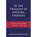 In the Twilight of Western Thought: Studies in the Pretended Autonomy of Philosophical Thought