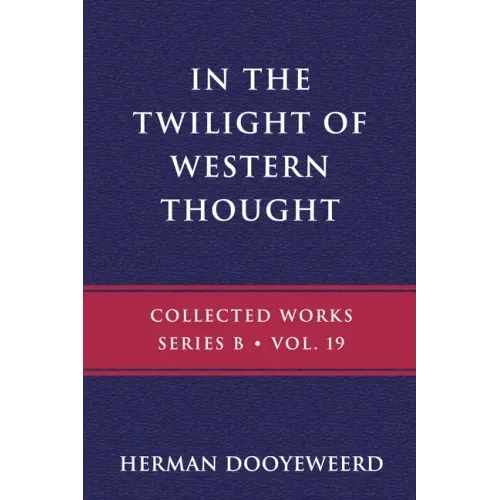 In the Twilight of Western Thought: Studies in the Pretended Autonomy of Philosophical Thought