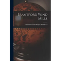 Brantford Wind Mills