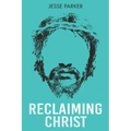 Reclaiming Christ