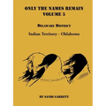 Only The Names Remain, Volume 5: Delaware District