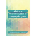 A Guide to Useful Evaluation of Language Programs