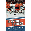 Of Myths and Sticks: Hockey Facts, Fictions and Coincidences