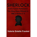 Sherlock: Every Canon Reference You May Have Missed in BBC's Series 1-3
