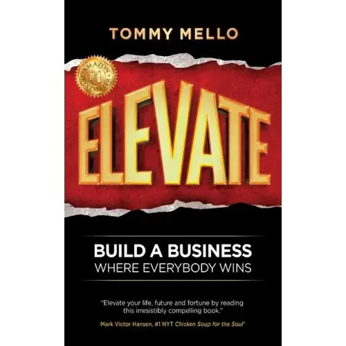 Elevate: Build a Business Where Everybody Wins
