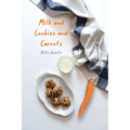 Milk and Cookies and Carrots