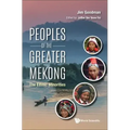 Peoples of the Greater Mekong: The Ethnic Minorities
