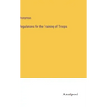 Regulations for the Training of Troops