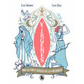 Vírgenes: Una Historia Gráfica de la Virginidad / Virgins. the Wild History of Virginity