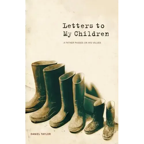 Letters to My Children: A Father Passes on His Values