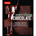Everything Chocolate: A Decadent Collection of Morning Pastries, Nostalgic Sweets, and Showstopping Desserts