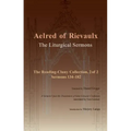 The Liturgical Sermons: The Reading-Cluny Collection, 2 of 2; Sermons 134-182; And a Sermon Upon the Translation of Saint Edward, Confessor Volume 87