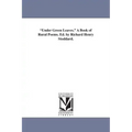 Under Green Leaves. A Book of Rural Poems. Ed. by Richard Henry Stoddard.