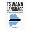 Tswana Language: The Tswana Phrasebook and Dictionary