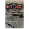 Talk Pidgin; Speak English: Go Local; Go American: The Japanese Immigrant Experience in Spreckelsville, Maui