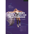 Black British Queer Plays and Practitioners: An Anthology of Afriquia Theatre: Basin; Boy with Beer; Sin Dykes; Bashment; Nine Lives; Burgerz; The Hig