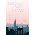 Especially the Bad Things