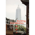 Building Globalization: Transnational Architecture Production in Urban China