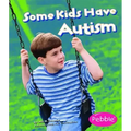 Some Kids Have Autism