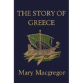 The Story of Greece (Yesterday's Classics)