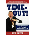 Time-Out! Winning Strategies for Playing a Bigger Game in Life