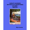 Harley-Davidson Motorcycle Advertising Vol 1: 1905-1917