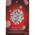 What Will Get Us Through?: Messages of Hope, Encouragement, and Peace