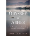 Odyssey of Ashes: A Memoir of Love, Loss, and Letting Go