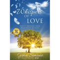 Whispers of Love: Spirit's Messages from Heartbreak to Hope