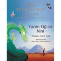 Neem the Half-Boy/ Yarım Oğlan Nini: Bilingual English-Turkish Edition / İngilizce-Türkçe İki Dilli Baskı