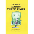 The Story of Danny Three Times