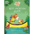Raj and the Best Vacation Ever!